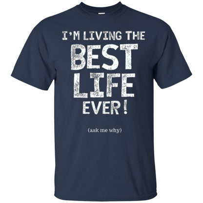 I_m Living The Best Life Ever T-shirt Navy