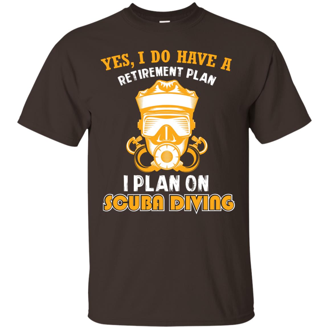 I Plan On Scuba Diving Gift Shirt For Retired Men Or Women Dark Chocolate