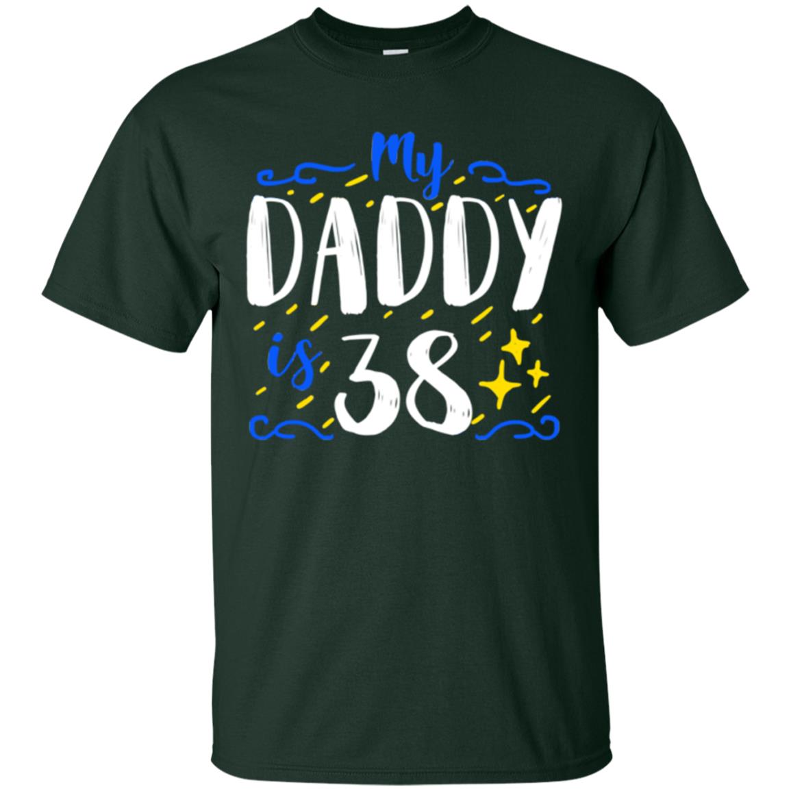 My Daddy Is 38 38th Birthday Daddy Shirt For Sons Or Daughters Forest
