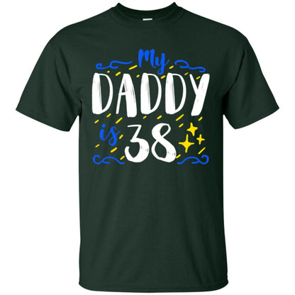 My Daddy Is 38 38th Birthday Daddy Shirt For Sons Or Daughters Forest