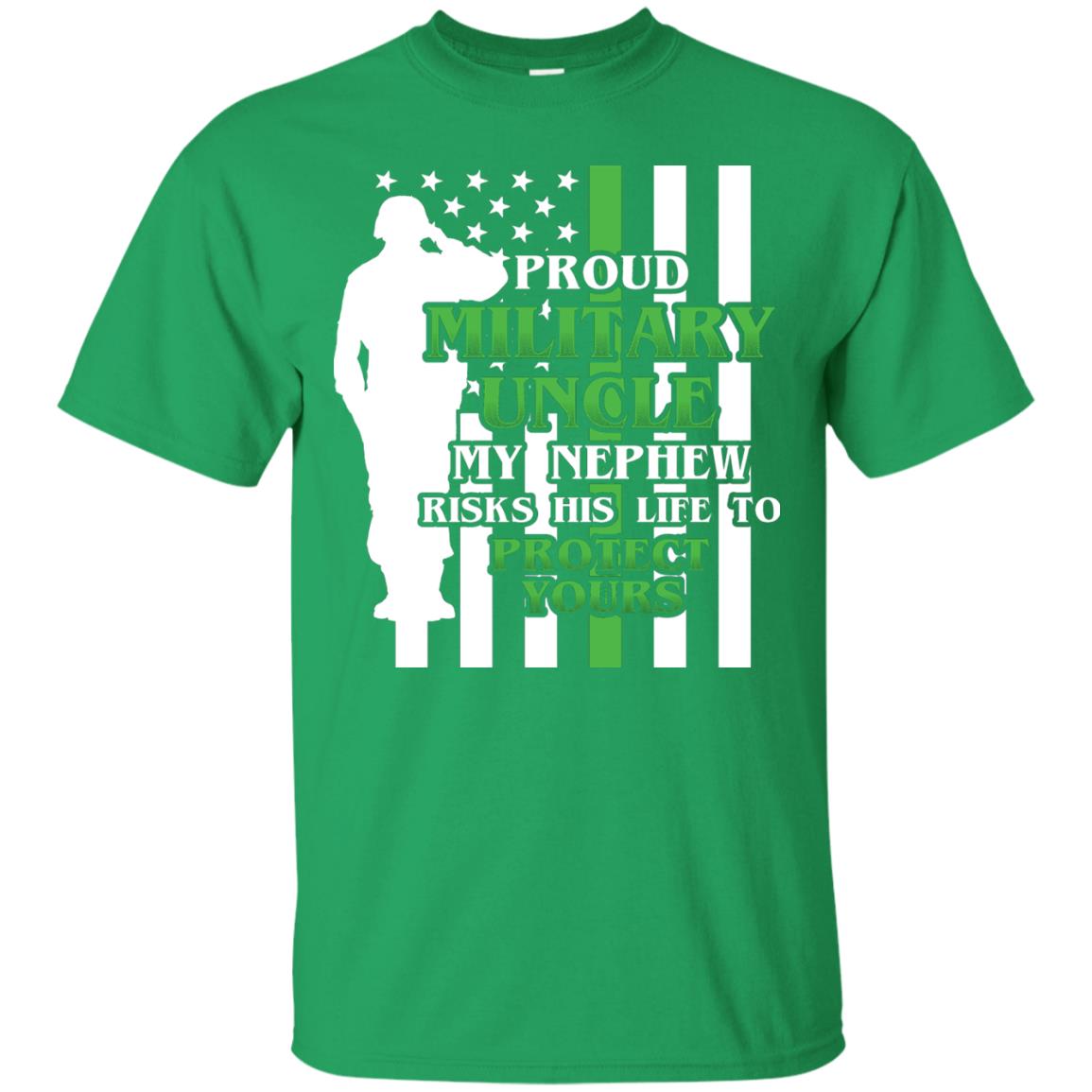 Uncle T-shirt My Nephew Ricks His Life To Irish Green