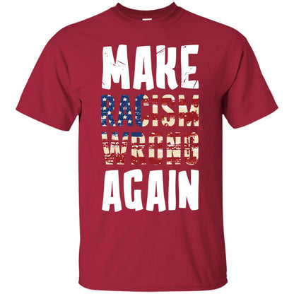Make Racism Wrong Again Social Justice T-shirt Cardinal