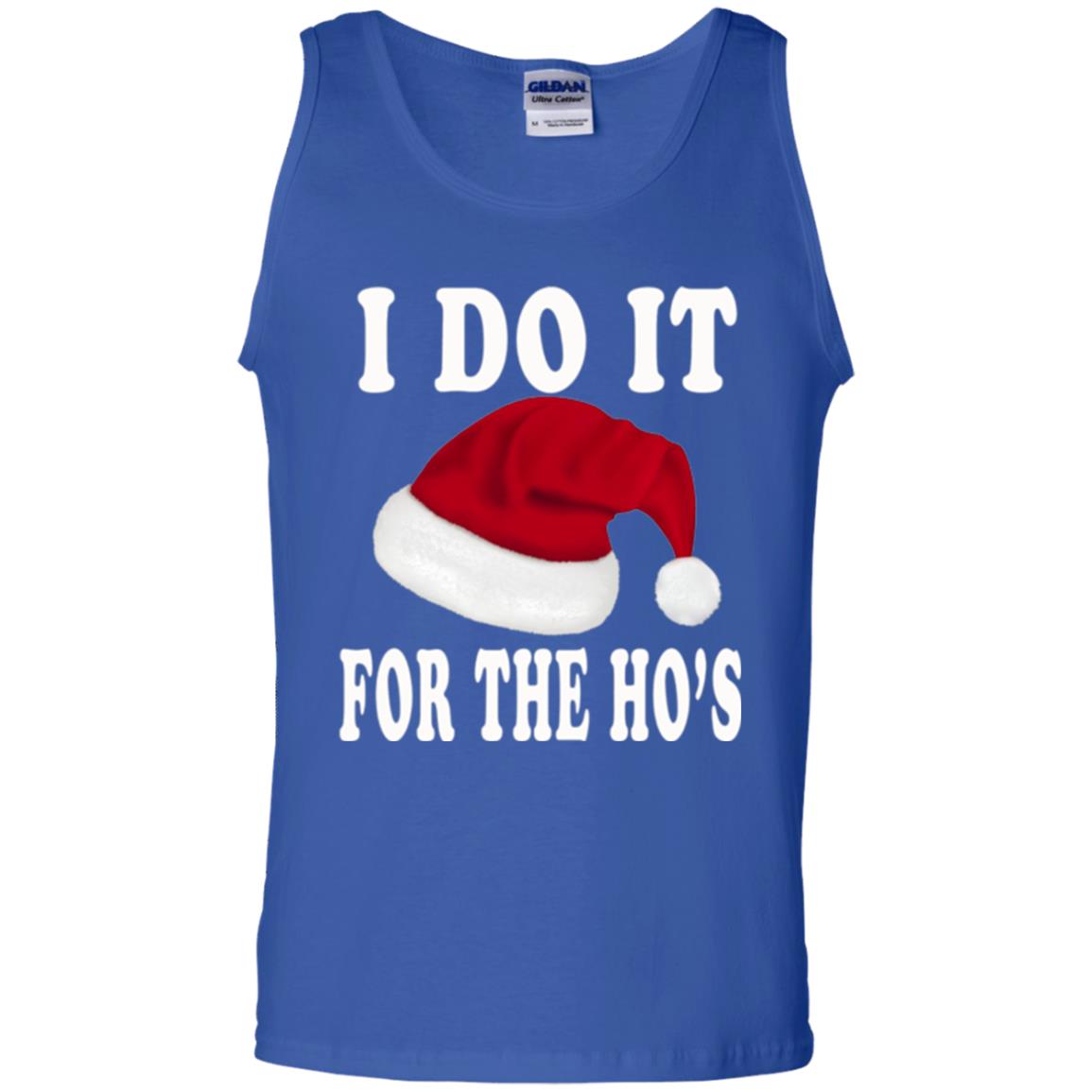 Christmas T-shirt I Do It For The Ho_s Royal