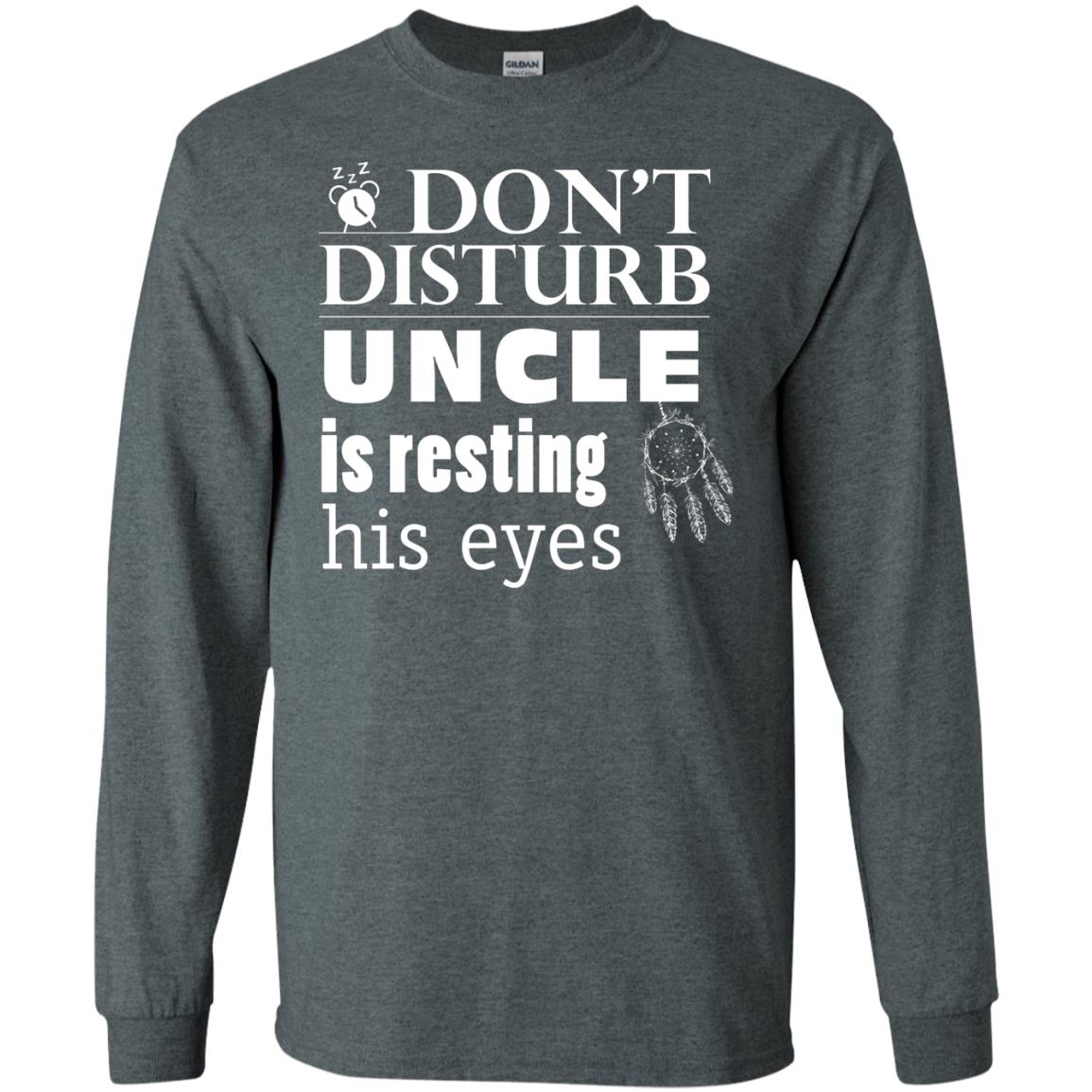 Don't Disturb Uncle Is Resting His Eyes Funny Uncle Shirt Dark Heather