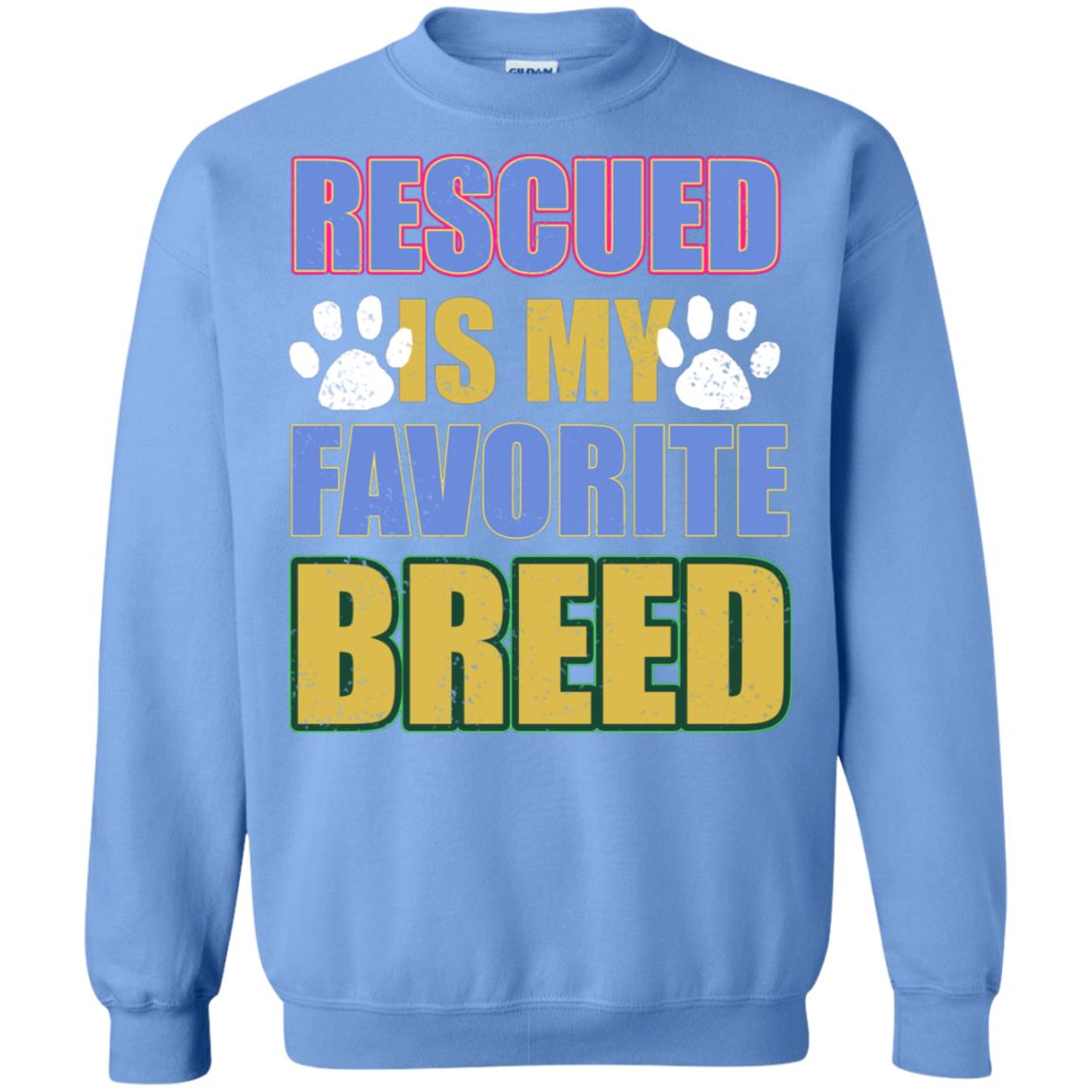 Rescued Is My Favorite Breed Shirt Carolina Blue