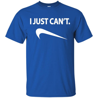 Funny I Just Cant Shirt Royal