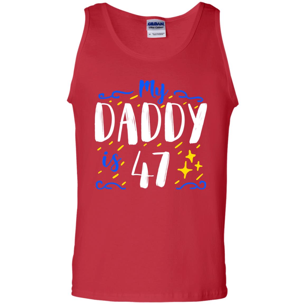 My Daddy Is 47 47th Birthday Daddy Shirt For Sons Or Daughters Red
