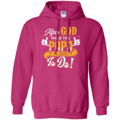 After God Made This Papa He Said Ta Da Funny Shirt For Daddy Heliconia