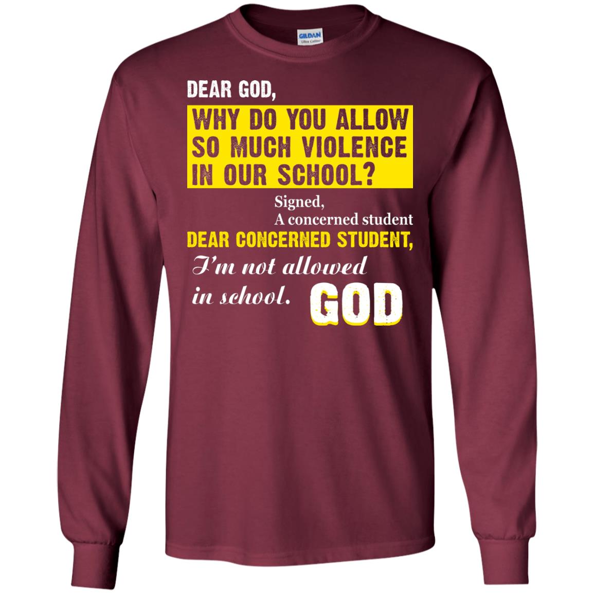 Anti Gun T-shirt Dear God Why Do You Allow So Much Violence In Our School Maroon
