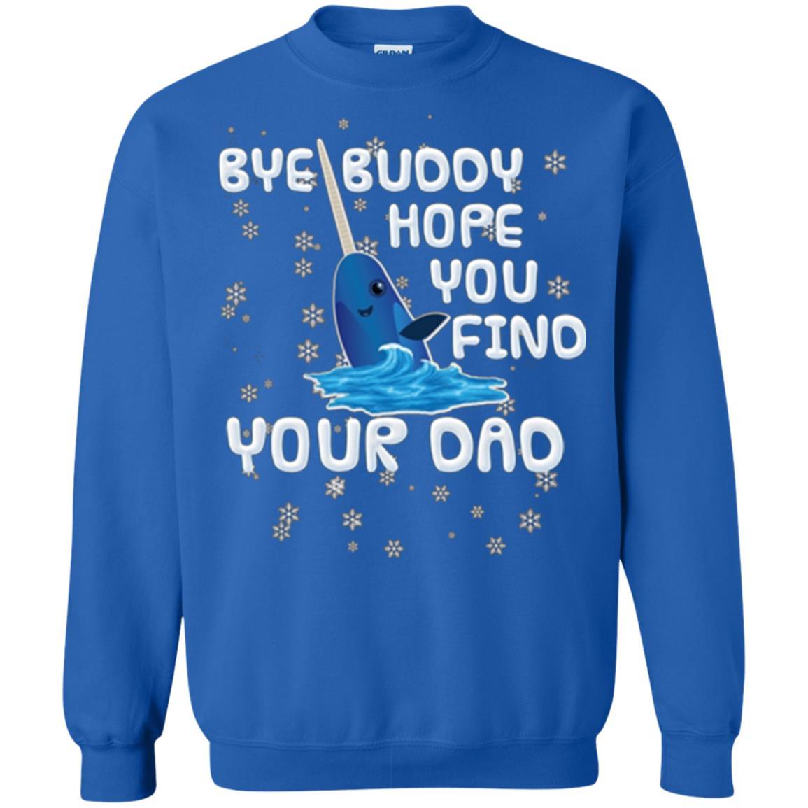 Family T-shirt Bye Buddy Hope You Find Your Dad Royal