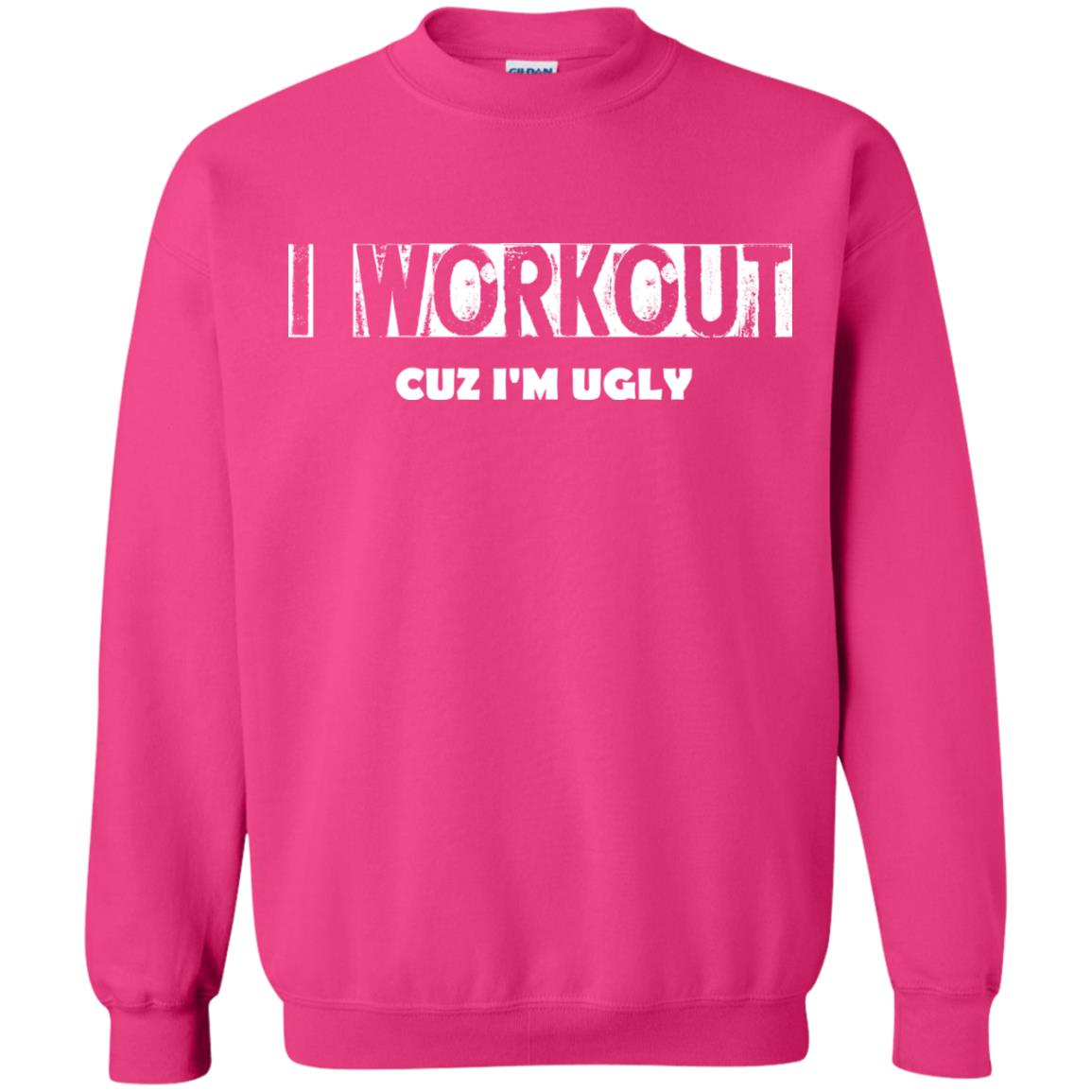 Gymer T-shirt I Workout Cuz I'm Ugly Heliconia