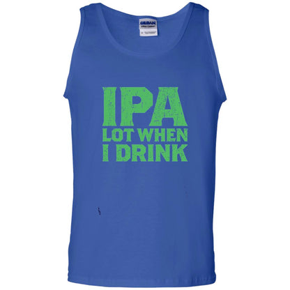 Ipa Lot When I Drink Funny Beer Love St Patrick_s Day T-shirt Royal