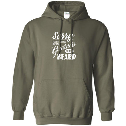 Bread Man T-shirt Sorry I Cant Hear You Over The Greatness Of My Beard Military Green
