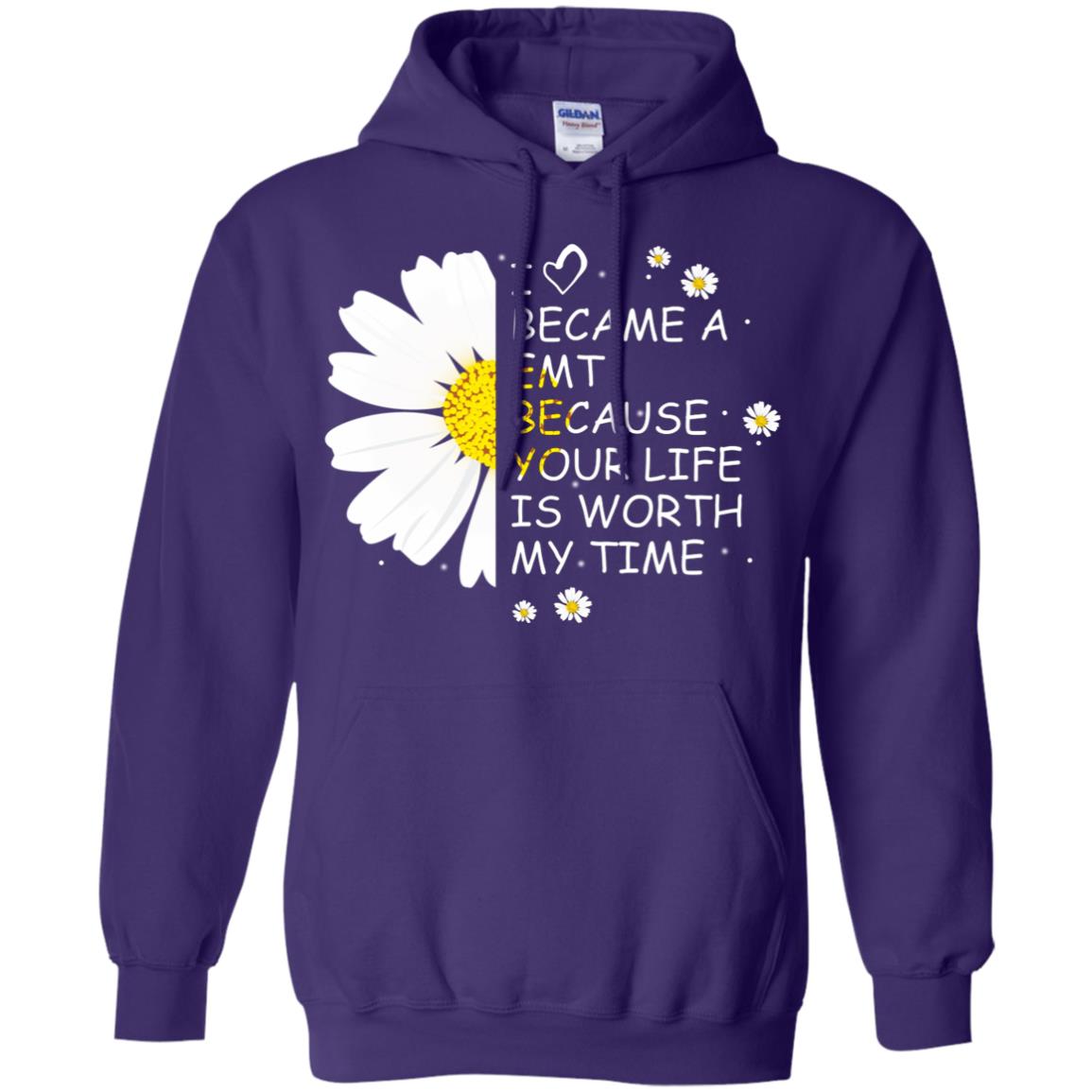 I Became A Emt Because Your Life Is Worth My Life Shirt Purple