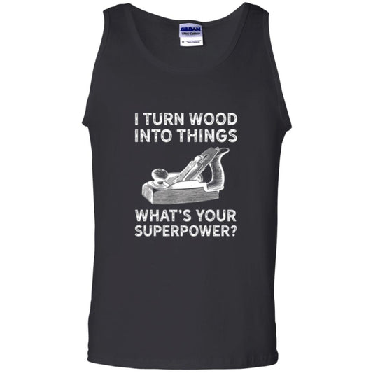 Funny Carpenter T-shirt I Turn Wood Into Things Black