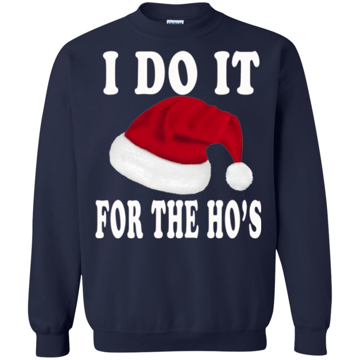 Christmas T-shirt I Do It For The Ho_s Navy