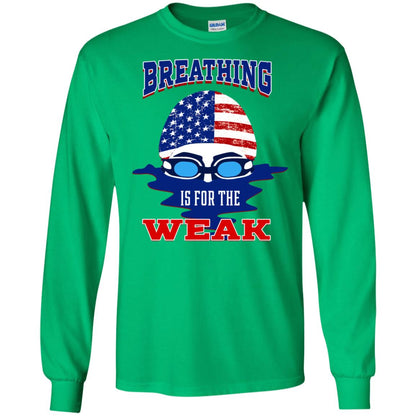 Breathing Is For The Weak Swimmer Gift Shirt Irish Green