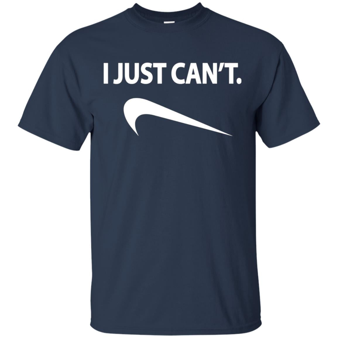 Funny I Just Cant Shirt Navy