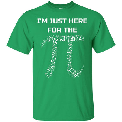 Im Just Here For The Pi Pi Day Shirt Irish Green
