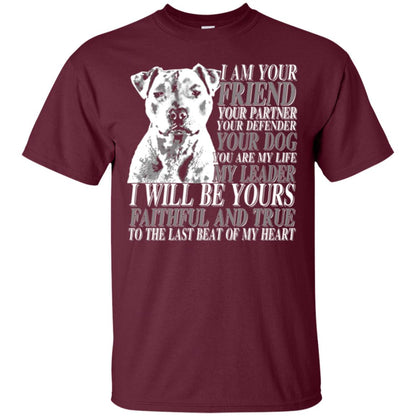 I Am Your Friend Your Partner Your Defender Your Dog You Are My Life My Leader I Will Be Yours Faithful And True To The Last Beat Of My Heart Maroon