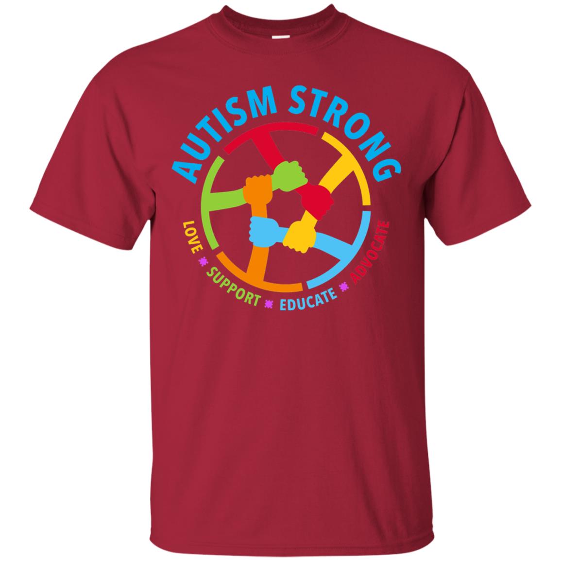 Autism Strong Love Support Educate Advocate Autism Awareness T-shirt Cardinal
