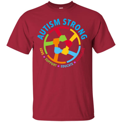 Autism Strong Love Support Educate Advocate Autism Awareness T-shirt Cardinal