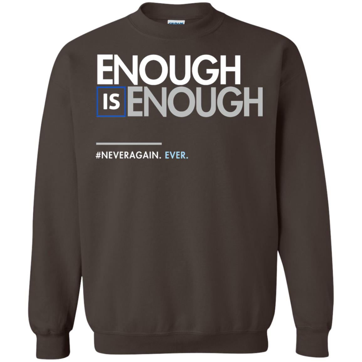 Enough Is Enough Gun Control T-shirt Dark Chocolate