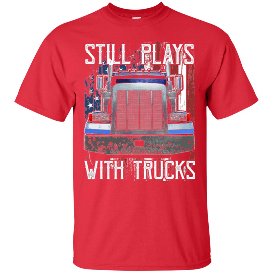 Trucker T-shirt Still Plays With Trucks Red