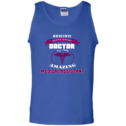 Behind Every Great Doctor Is Amazing Medical Assistant Shirt Royal