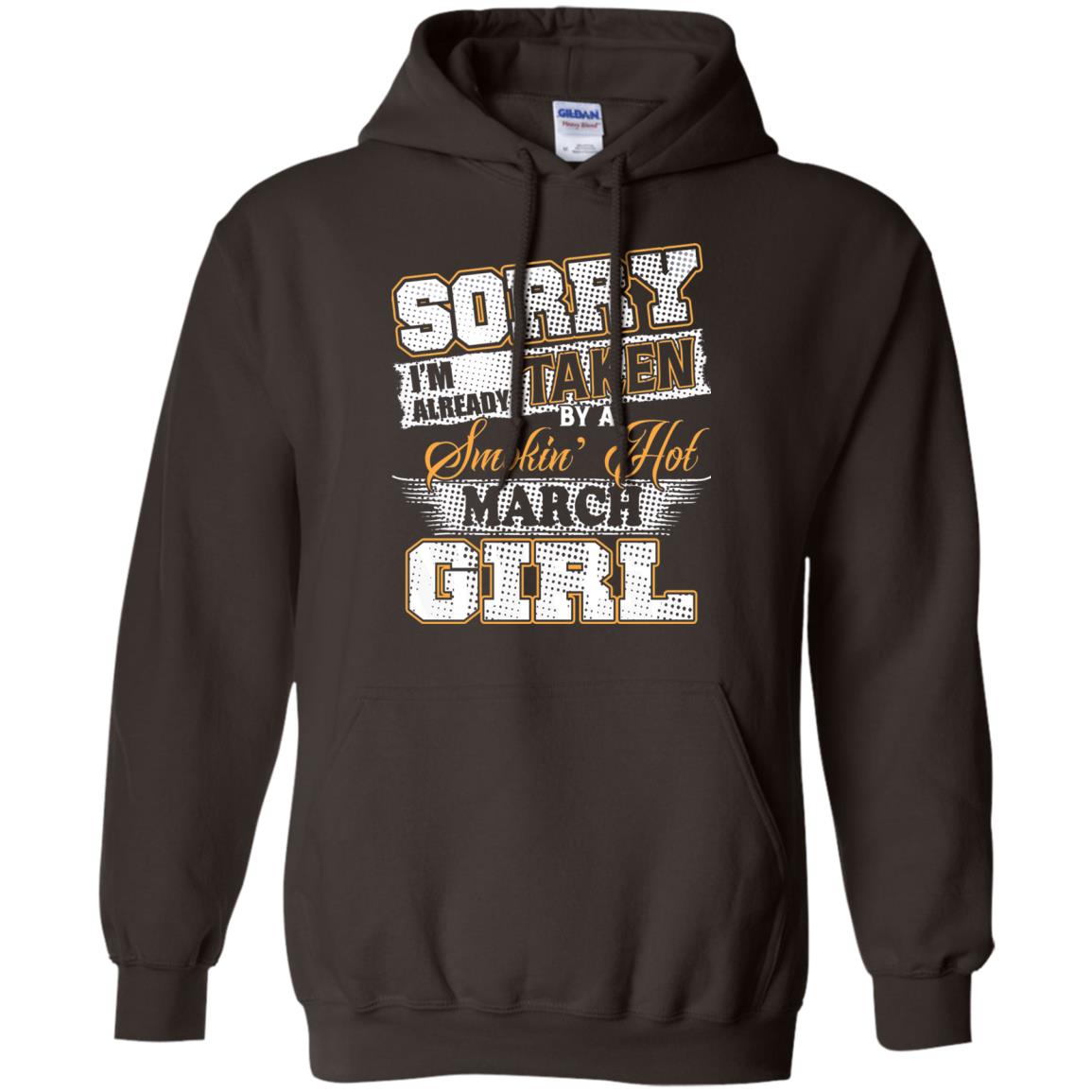 March T-shirt Sorry I_m Already Taken By A Smokin Hot March Girl Dark Chocolate