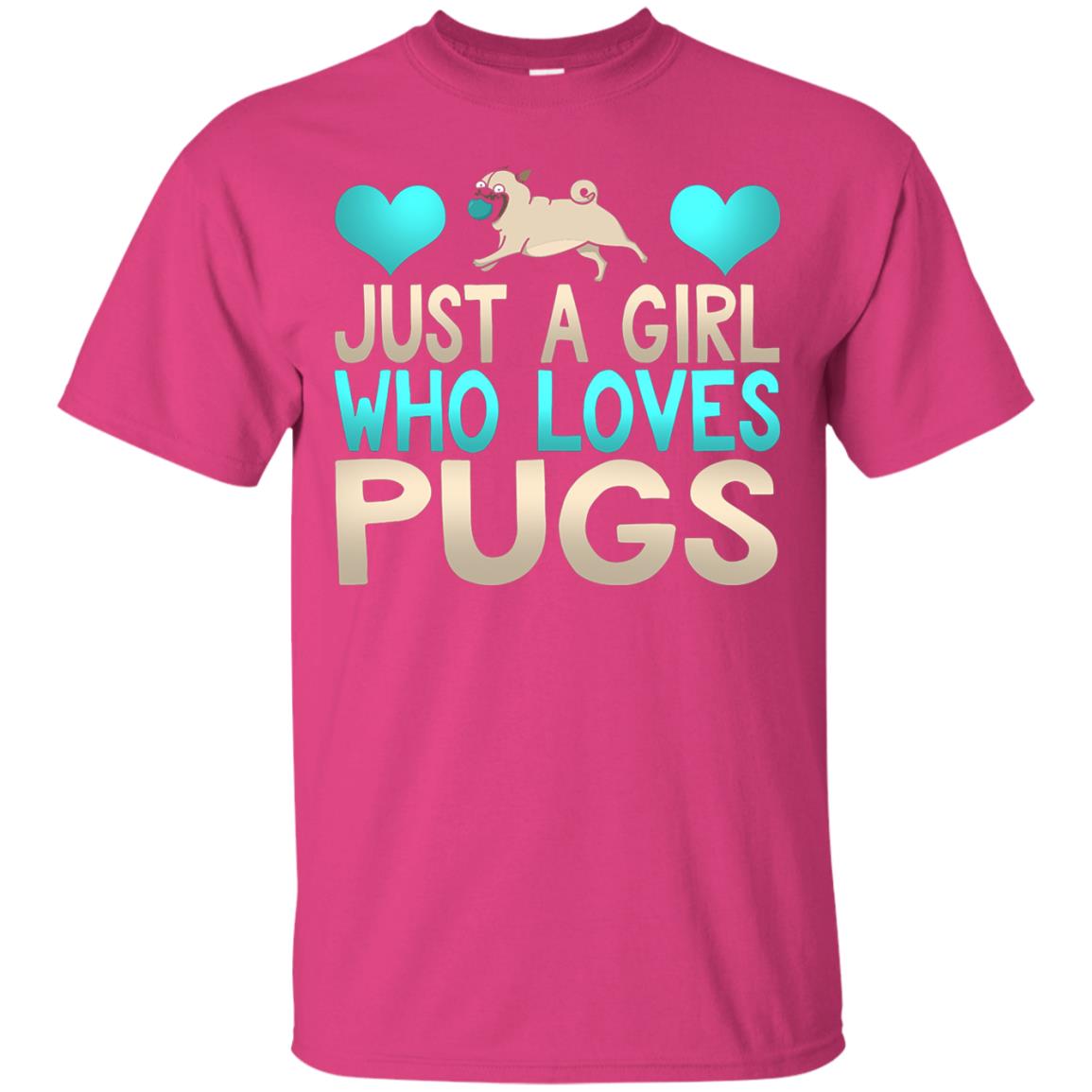Just A Girl Who Loves Pugs Pup Owner Lover Shirt Heliconia