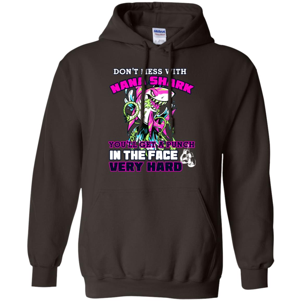 Don't Mess With Nana Shark You'll Get A Punch In The Face Very Hard Family Shark Shirt Dark Chocolate