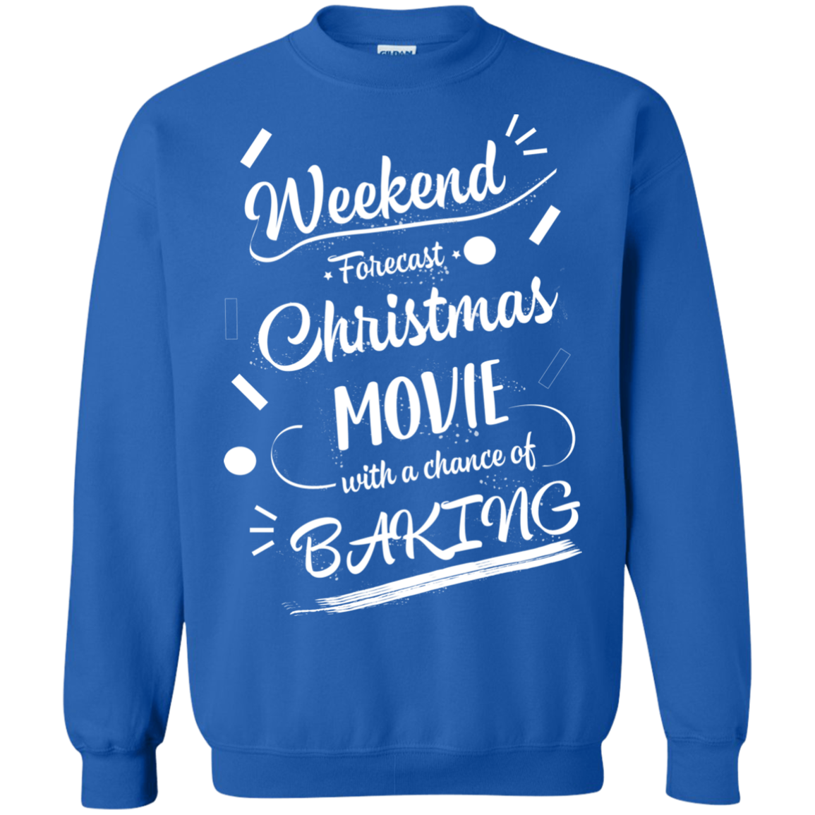 Christmas T-shirt Weekend Forecast Christmas Movie With A Chance Of Baking Royal