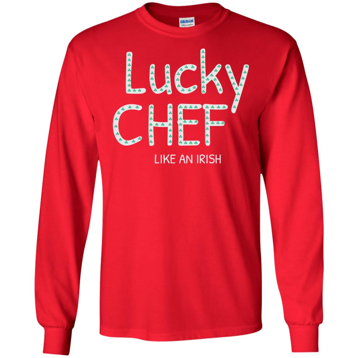 Lucky Chef Like An Irish Shamrock Saint Patrick's Day T-shirt Red