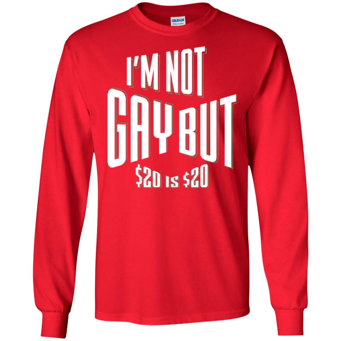 Funny Bi-curious Bachelor Humor Party T-shirt I'm Not Gay But $20 Is $20 Red