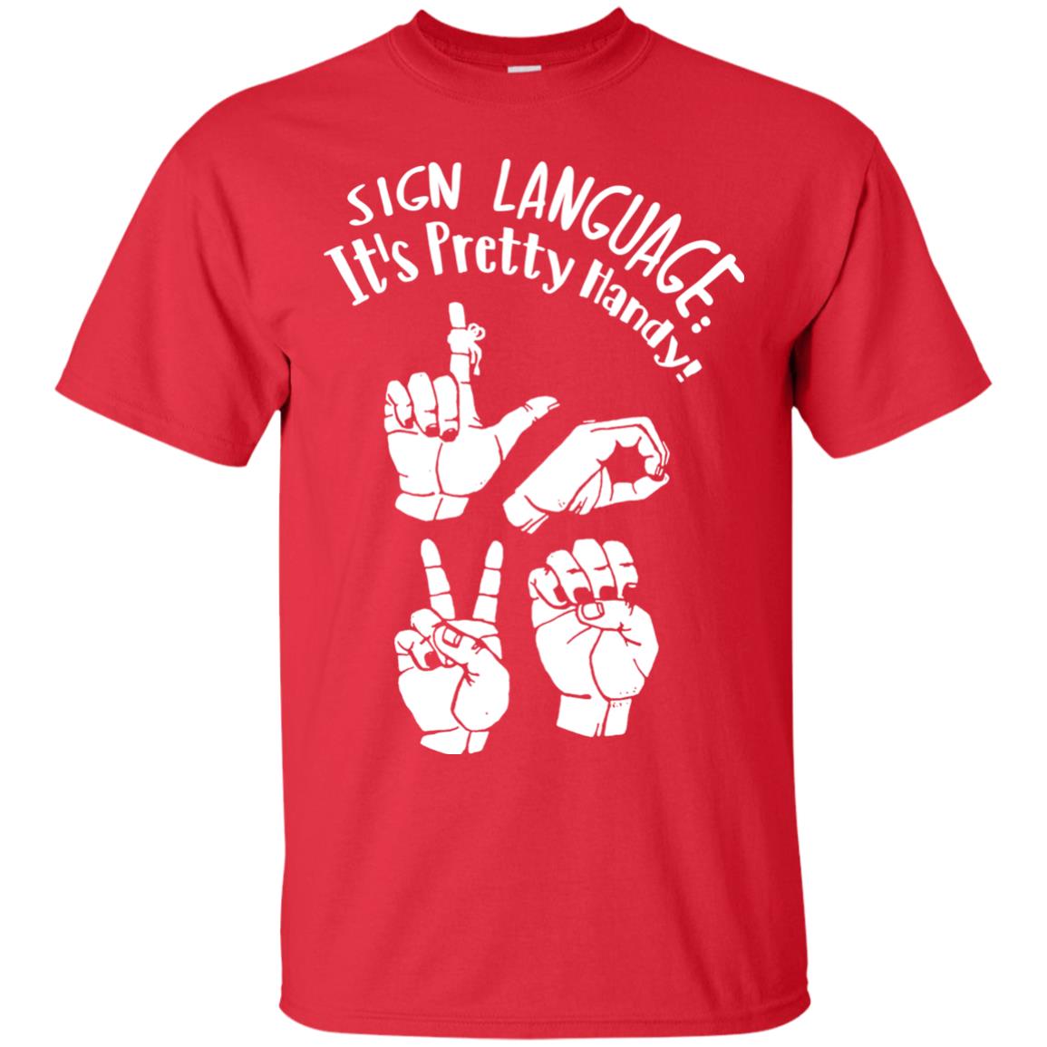 Love T-shirt Sign Language It's Pretty Handy Red