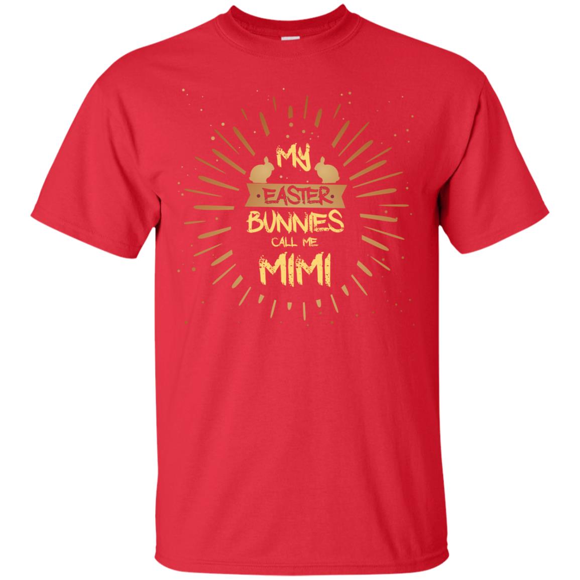 My Easter Bunnies Call Me Mimi Funny Easter Gift Shirt For Mimi Red