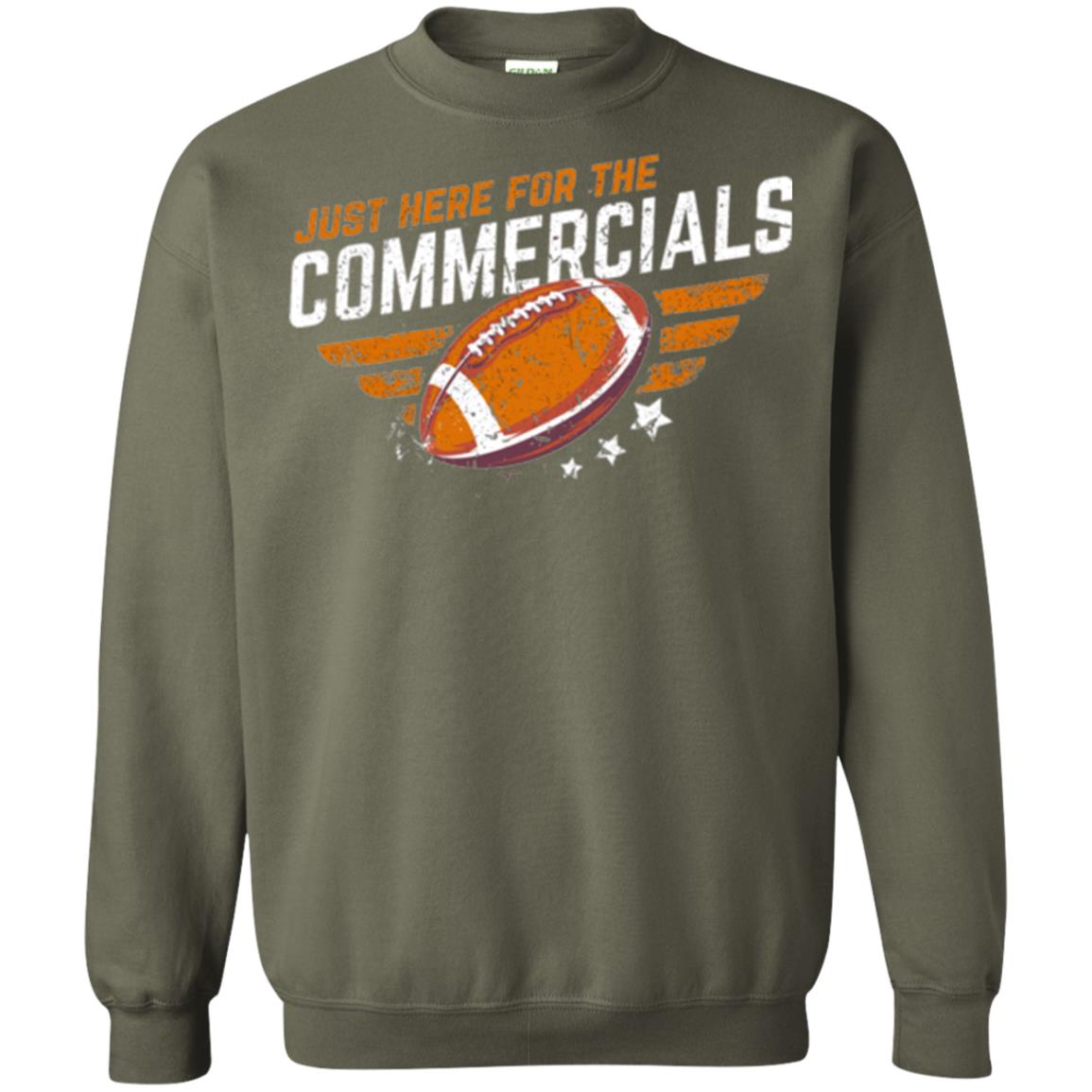 Football Lover T-shirt Just Here For The Commercials Military Green