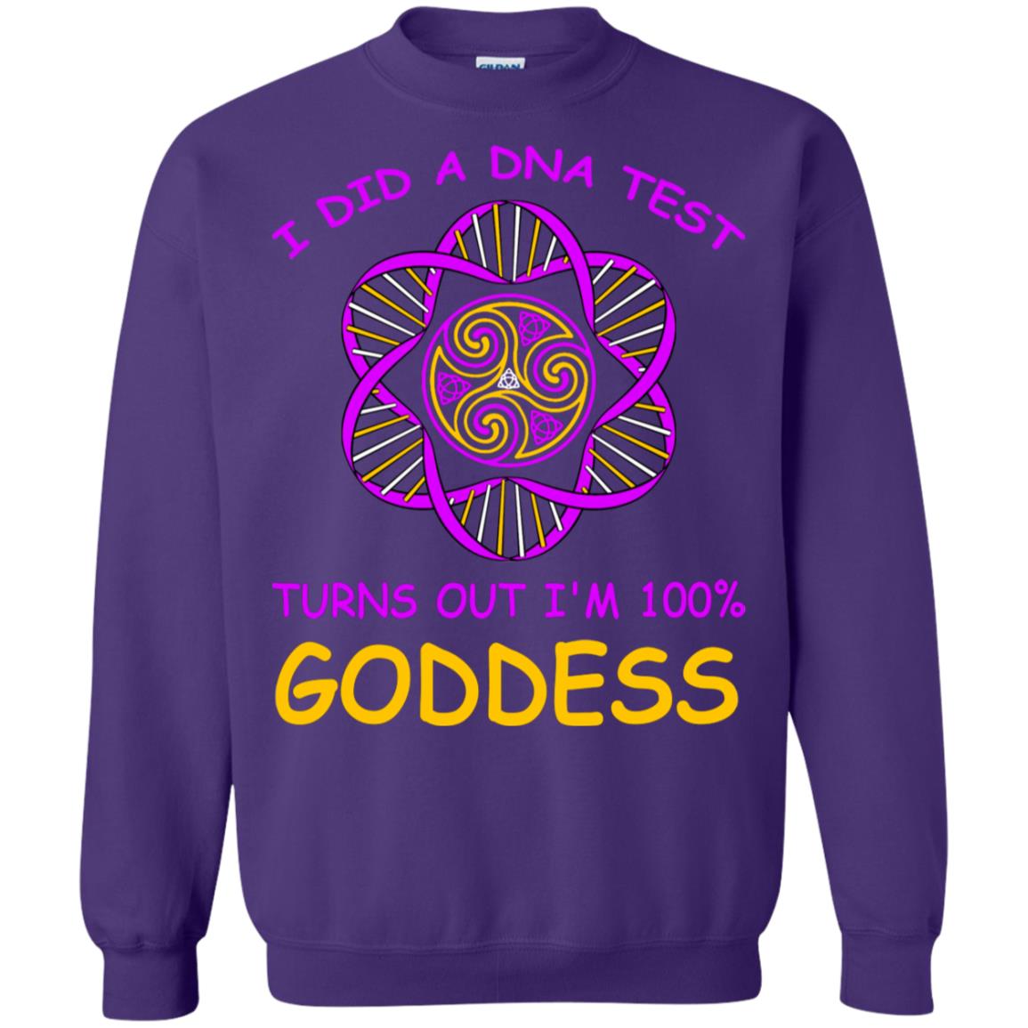 I Did A Dna Test Turns Out I'm 100% Goddess Shirt Purple