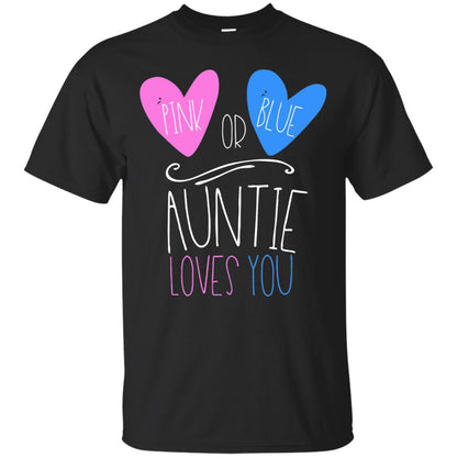 Gender Reveal Shirt Pink Or Blue Auntie Loves You Black