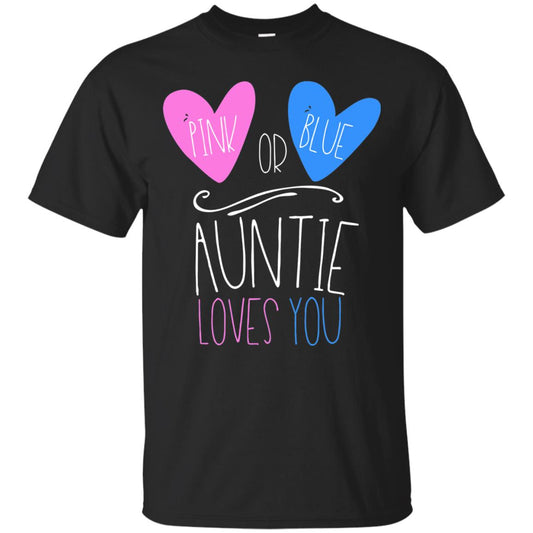 Gender Reveal Shirt Pink Or Blue Auntie Loves You Black