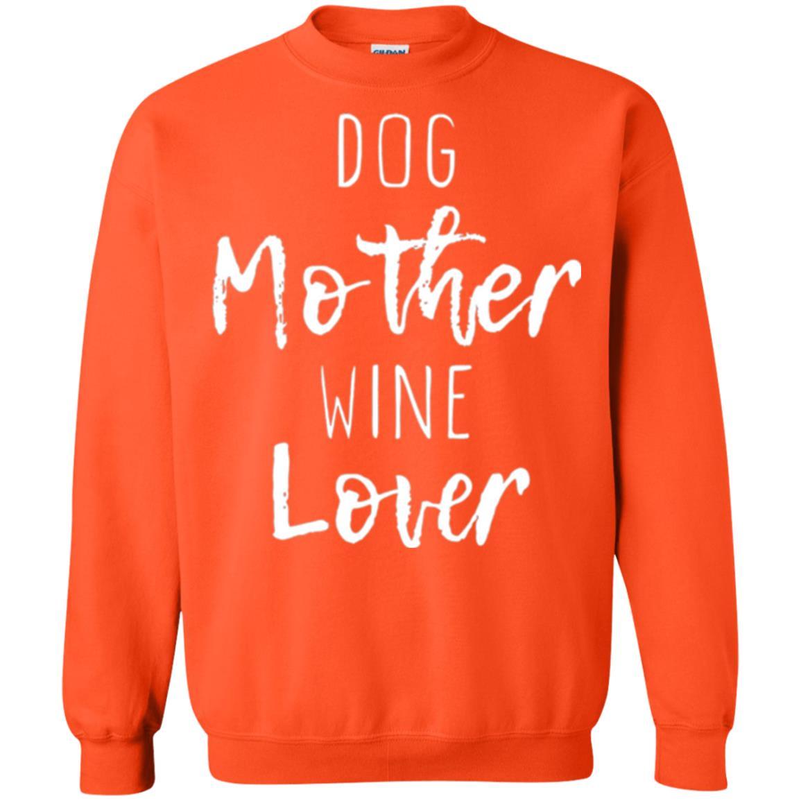 Dog Lover T-shirt Dog Mother Wine Lover T-shirt Orange
