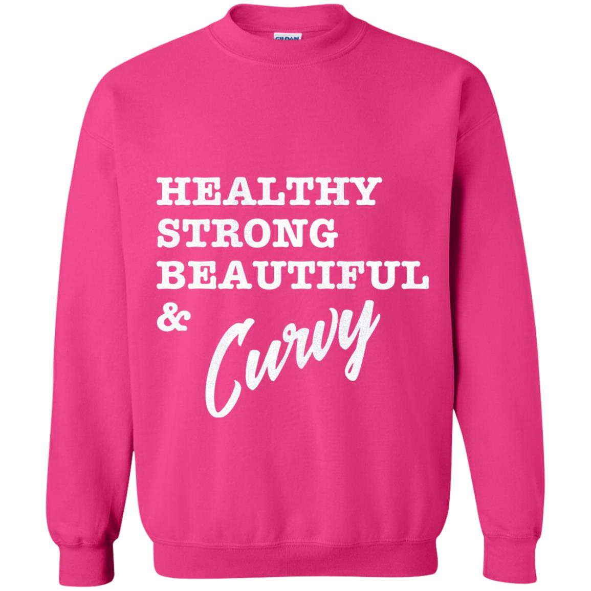 Bold Exercise T-shirt Healthy Strong Beautiful And Curvy Heliconia