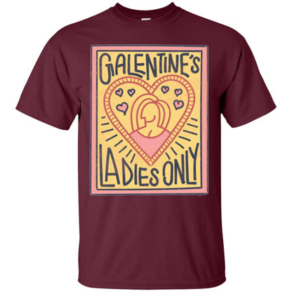 Premium T-shirt Galentine_s Day Ladies Only Maroon