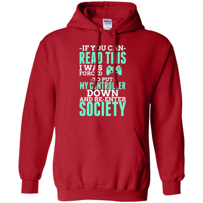 If You Can Read This I Was Forced To Put My Controller Down And Re-enter Society T-shirt Red