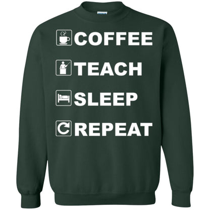 Coffee Teach Sleep Repeat Funny Teacher Gift T-shirt Forest Green