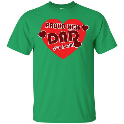 Proud New Dad It’s A Girl Daddy T-shirt Irish Green