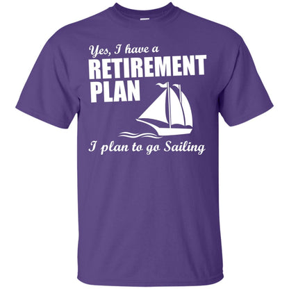 I Have A Retirement Plan I Plan To Go Sailing T-shirt Purple