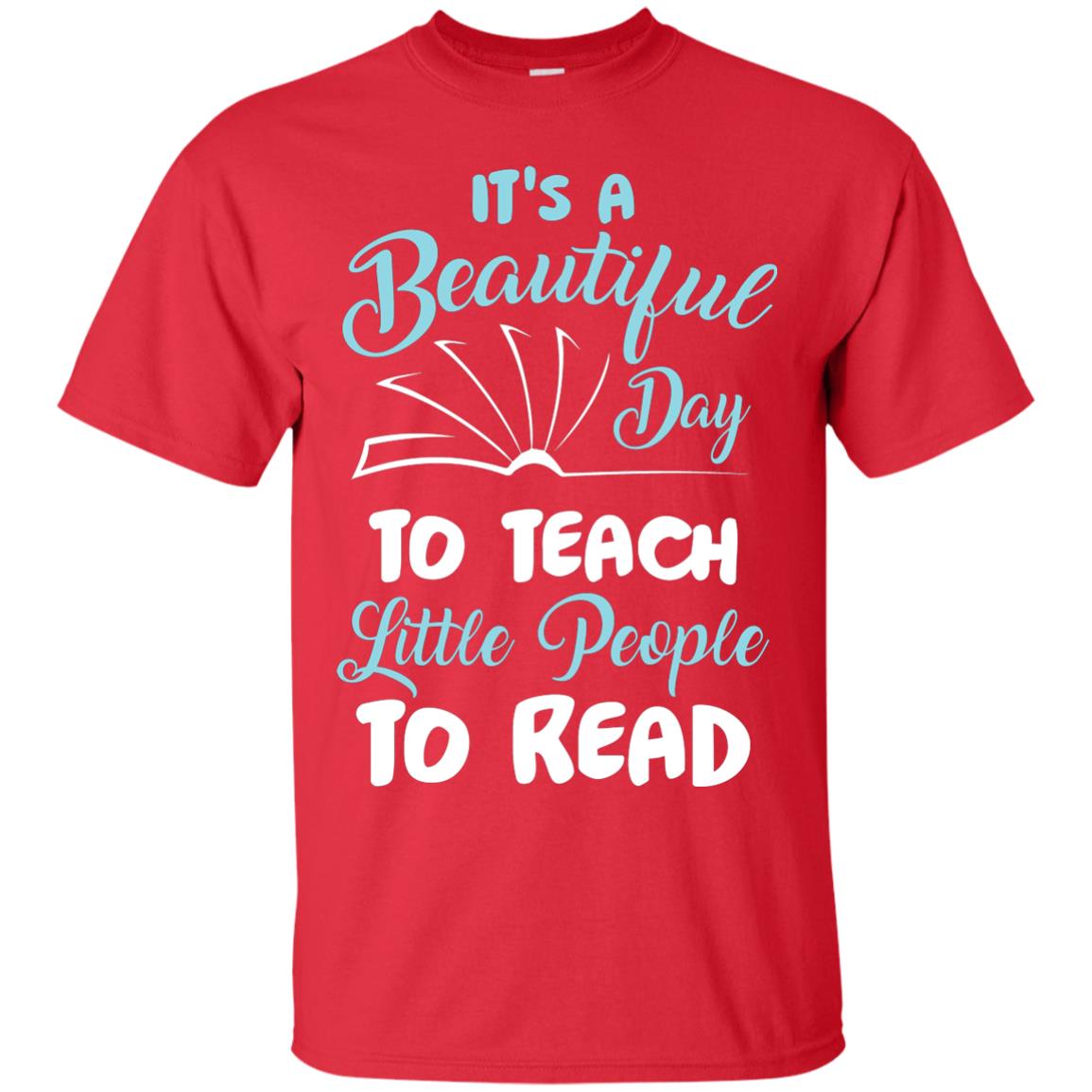 It’s A Beautiful Day To Teach Little People To Read Bookworm T-shirt Red