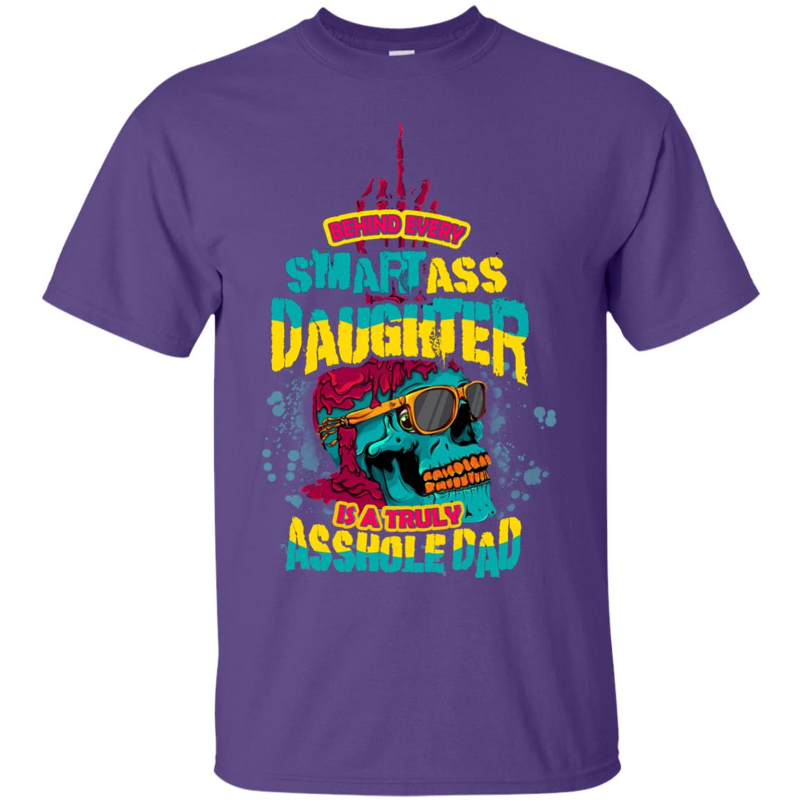 Behind Every Smart Daughter Is A Truly Dad Family Shirt Purple
